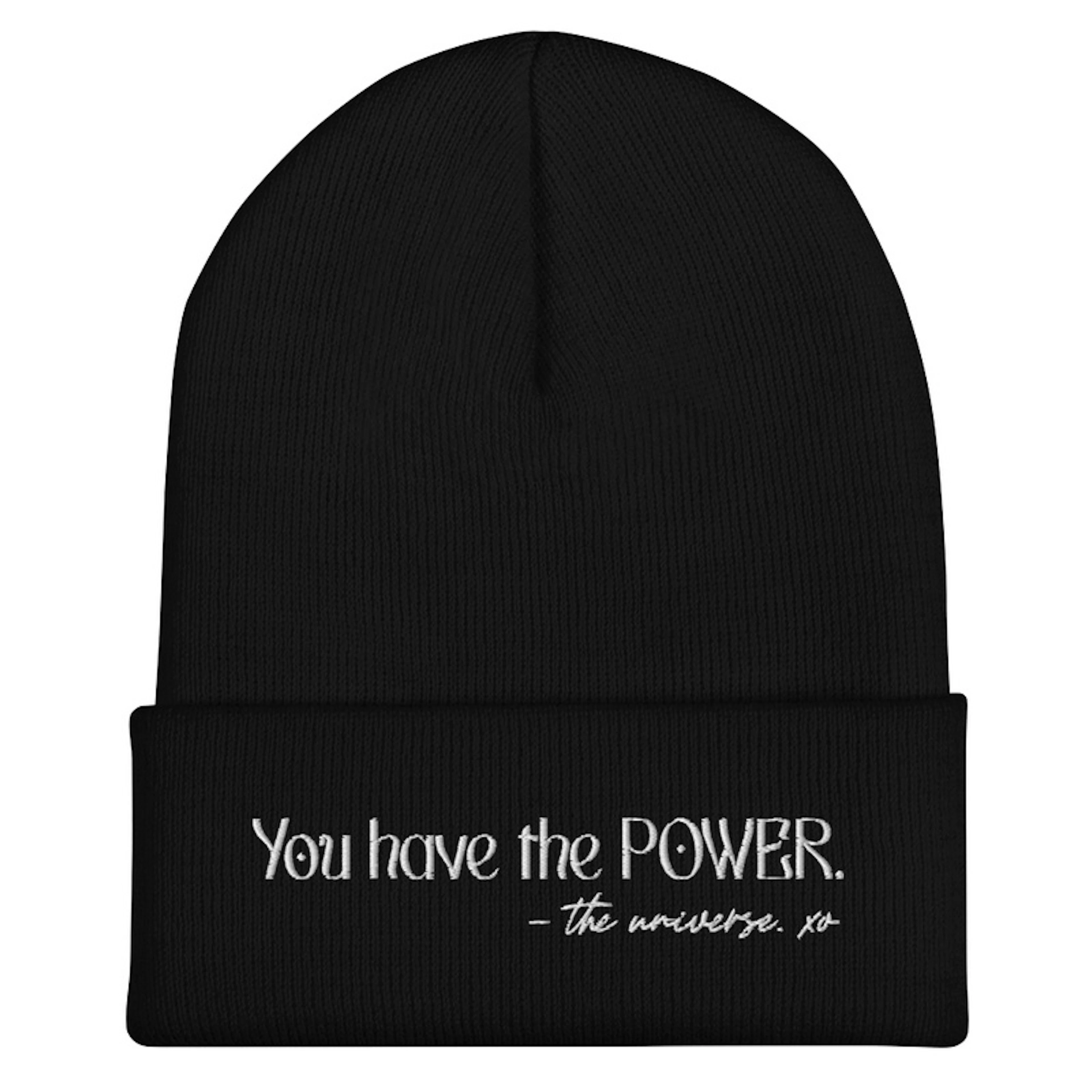 "You have the POWER." Beanie
