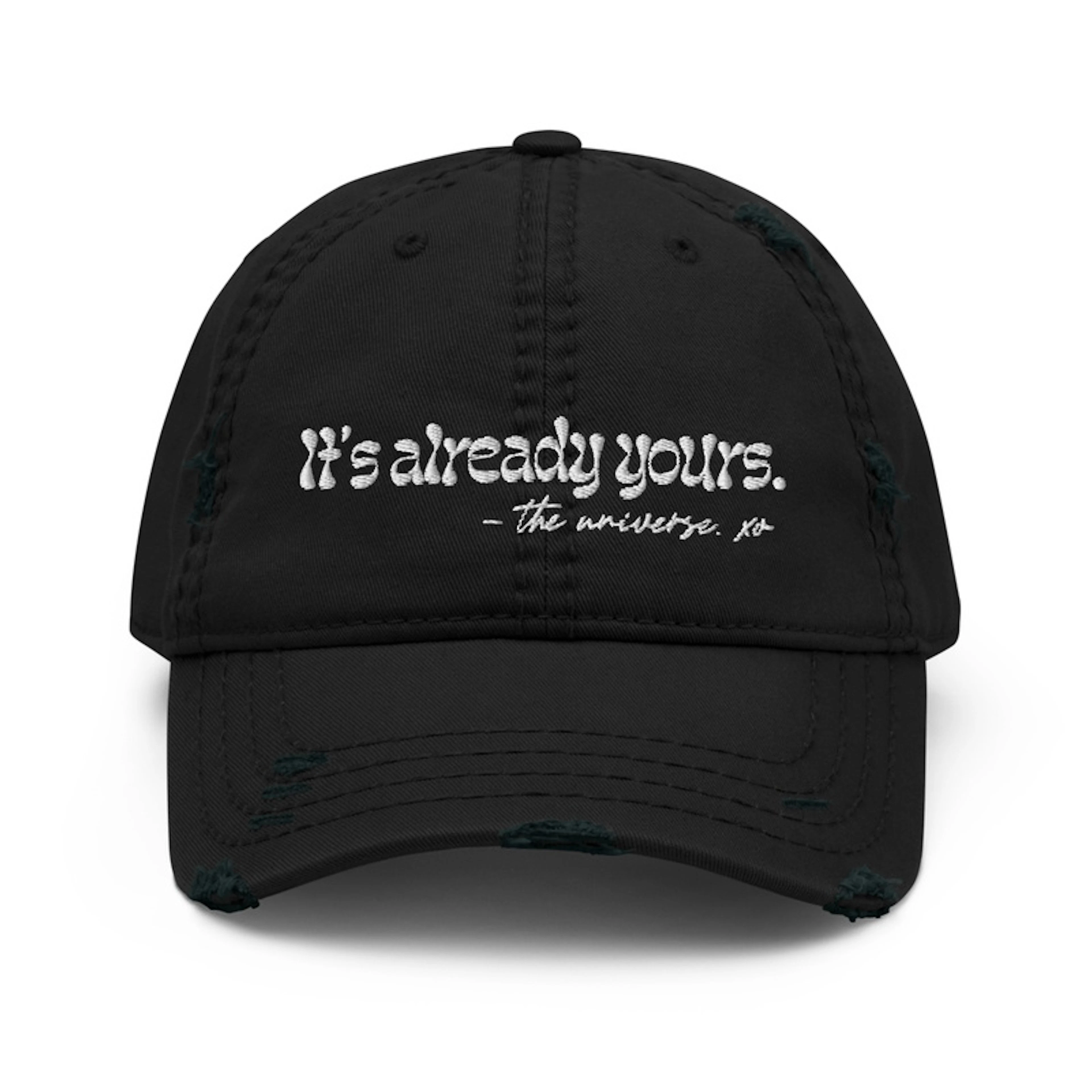 It's already yours - the universe.  Hat