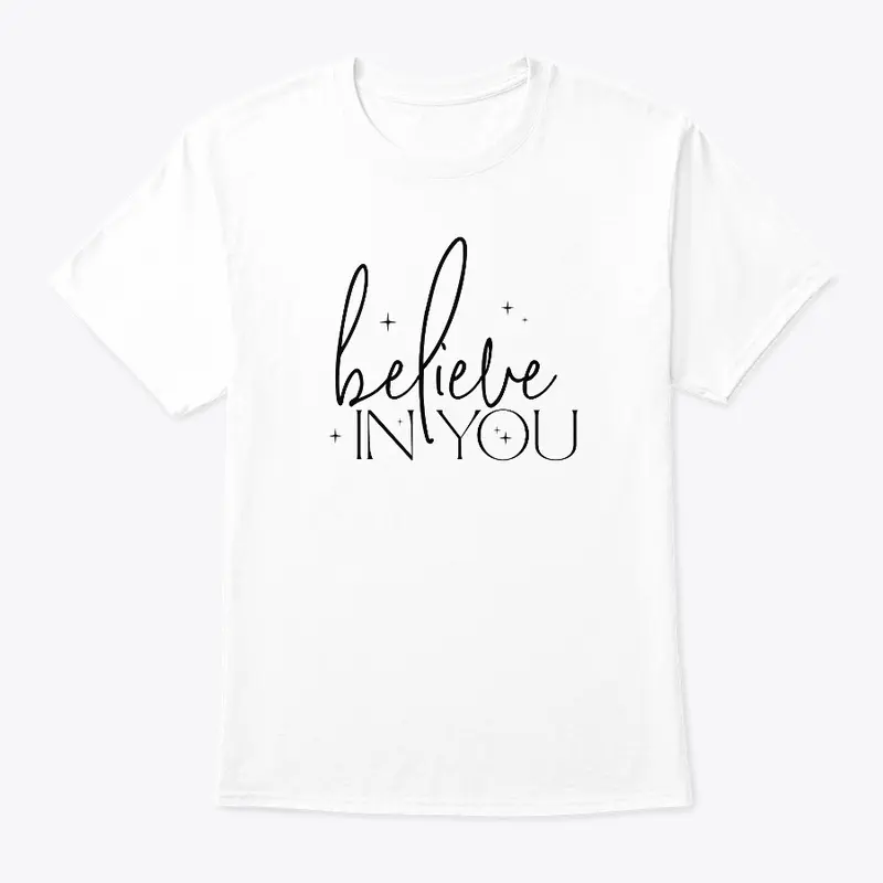 Believe In You - Black Text