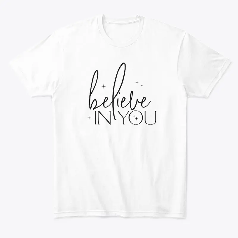 Believe In You - Black Text