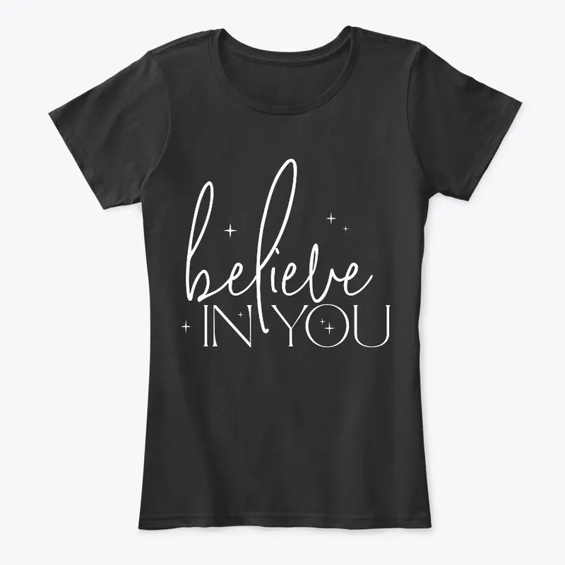 Believe In You - White Text