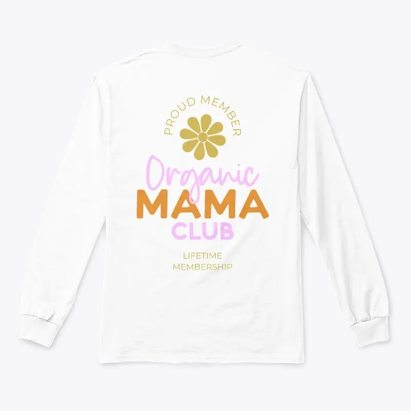 Organic MAMA Club - Proud Member. xo