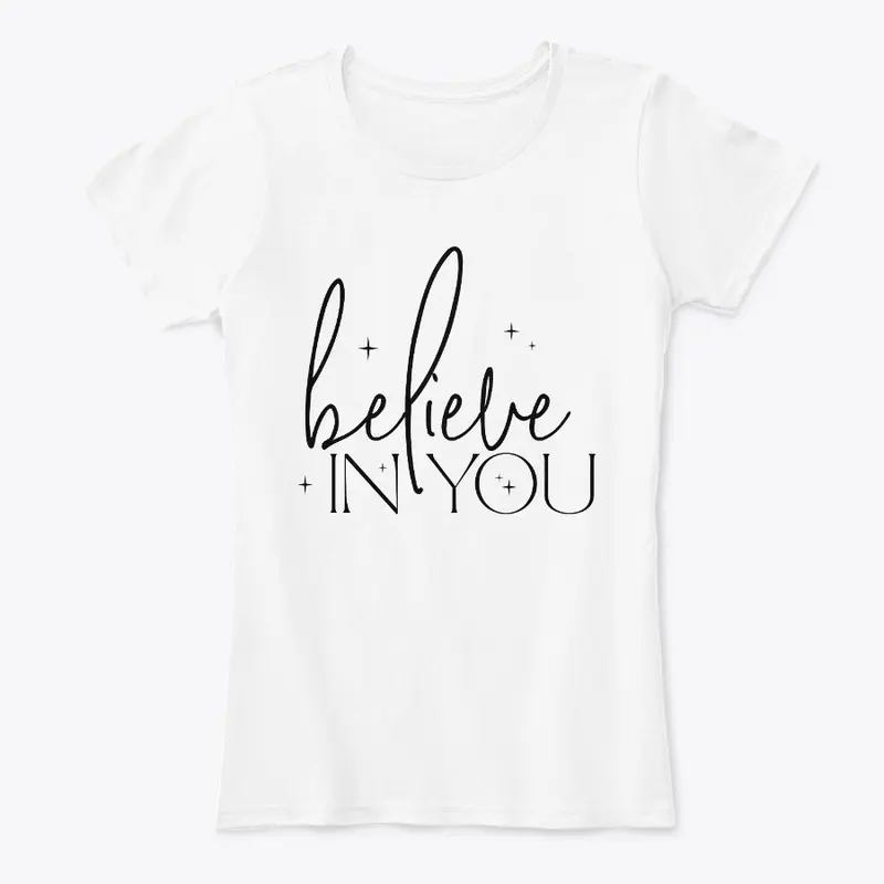 Believe In You - Black Text